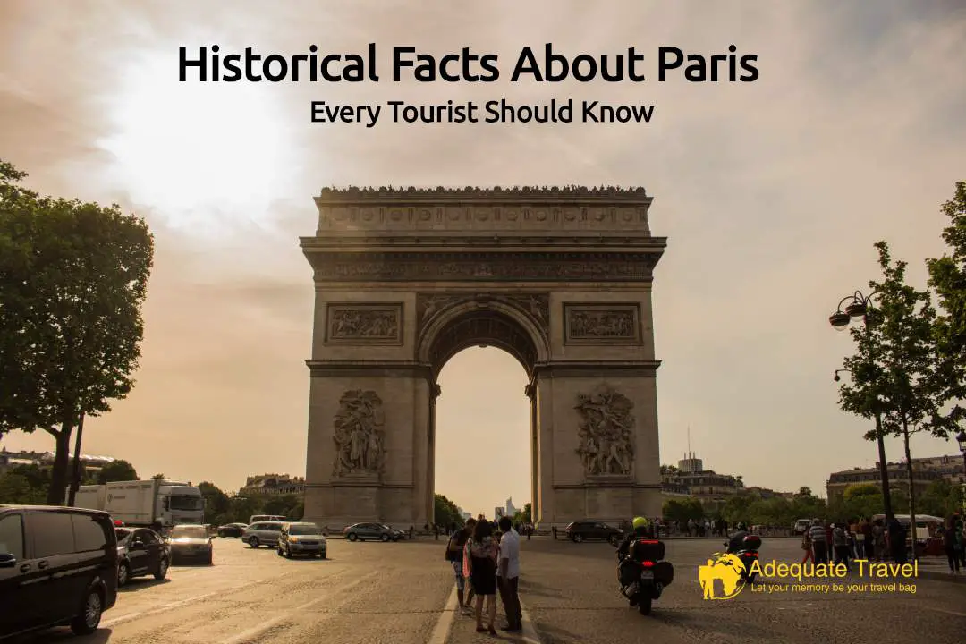 Historical Facts About Paris -That You Should KnowWorld Tour & Travel Guide, Get Travel Tips